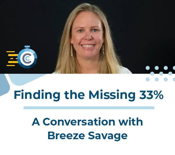 Finding the Missing 33% - A Conversation with Breeze Savage